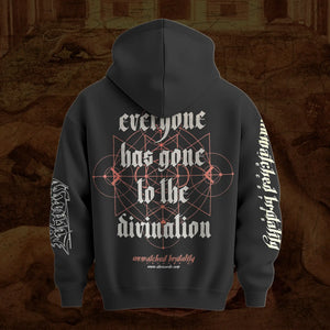 A black hoodie shown from the back, featuring a gothic-style white and red graphic print that reads 'everyone has gone to the divination' with occult-style symbols. The left sleeve has white gothic text reading 'Unmatched Brutality'.